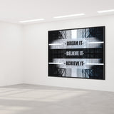 DREAM IT BELIEVE IT ACHIEVE IT