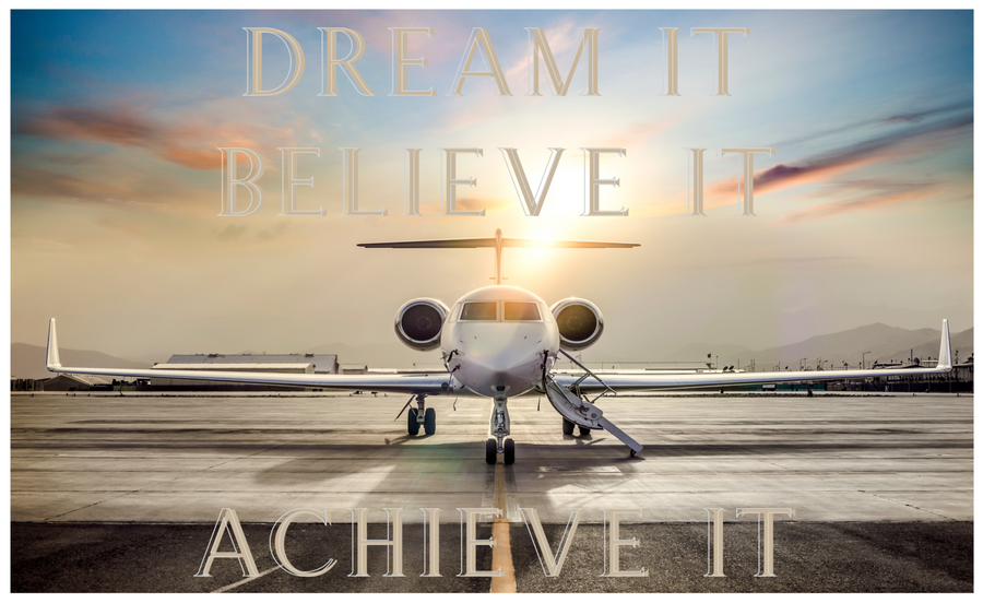 Dream IT believe IT achieve IT